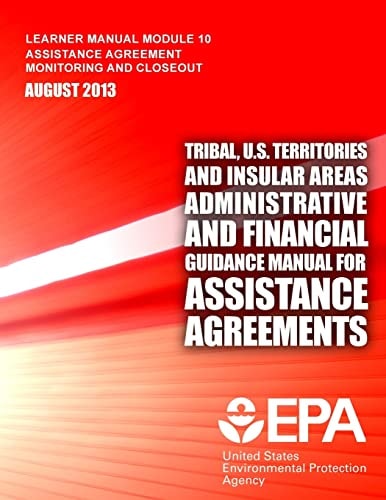 Tribal, U.S. Territories and Insular Areas Administrative and Financial Guidance Manual For Assistance Agreements Learner Manual-Module 10