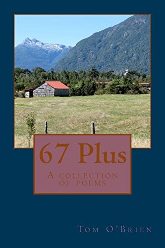 67 Plus A Collection of Poems