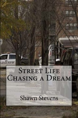 Street Life Chasing a Dream