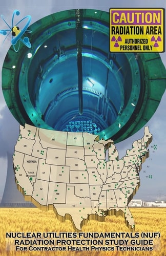 Nuclear Utilities FUNDAMENTALS RADIATION PROTECTION STUDY GUIDE Full NUF RP Study Guide