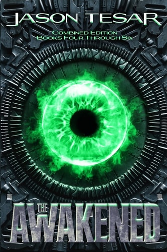 Combined Edition The Awakened Books Four Through Six
