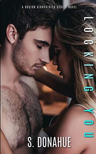 Locking You The Boston Kirkpatrick's Book # 2