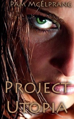 Project Utopia A New World Order (novella)