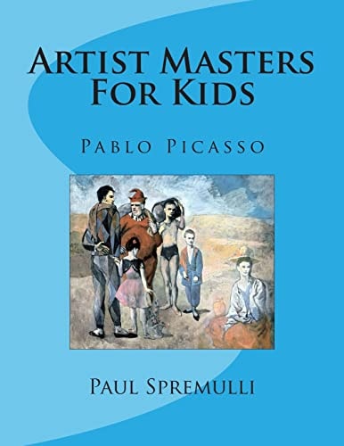 Artist Masters For Kids Pablo Picasso