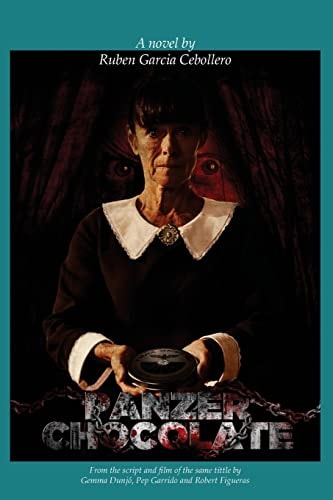 Panzer Chocolate, the Novel From Robert Figueras' Film
