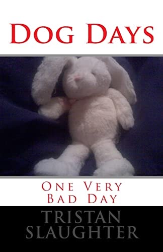 Dog Days One Very Bad Day