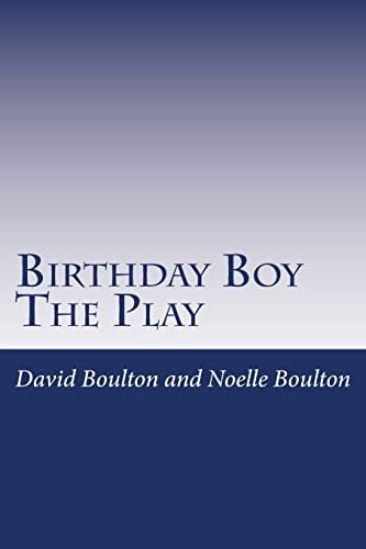 The Birthday Boy The Play