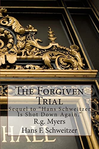 The Forgiven Trial Sequel to Hans Schweitzer Is Shot Down Again