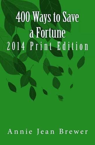 400 Ways to Save a Fortune 2014 Print Edition