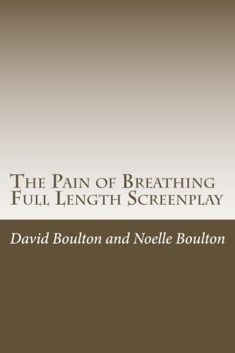The Pain of Breathing The Screen Play