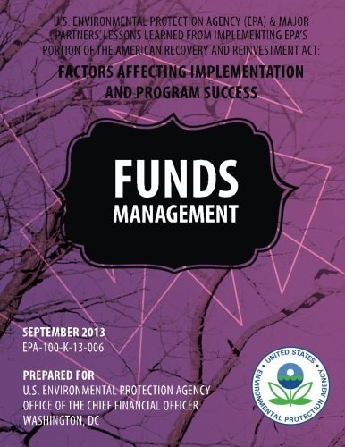 U.S. Environmental Protection Agency (EPA) & Major Partners' Lessons Learned From Implementing EPA's Portion of the American Recovery and Reinvestment Act Funds Management