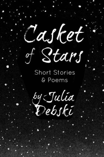 Casket of Stars A Collection of Short Stories and Poetry