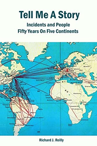 Tell Me a Story Incidents and People Fifty Years On Five Continents