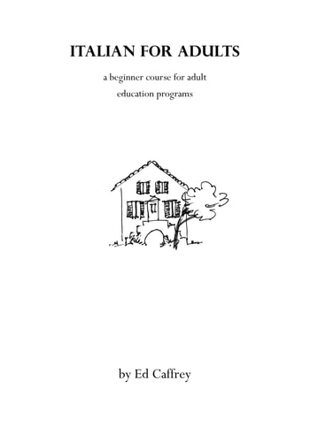 Italian for Adults A Beginner Course for Adult Education Programs