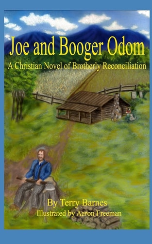 Joe and Booger Odom A Christian Novel of Brotherly Reconciliation