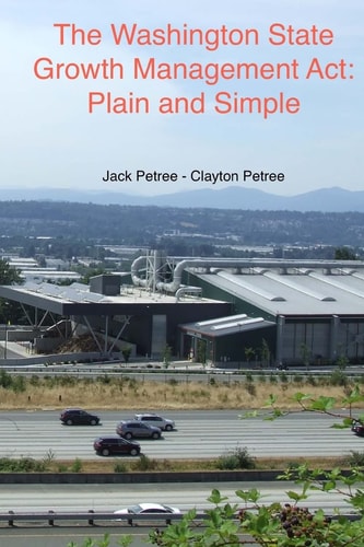 The Washington State Growth Management Act Plain and Simple
