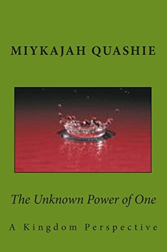 The Unknown Power of One A Kingdom Perspective
