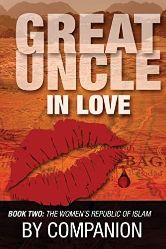 Great Uncle In Love Book Two - The Women's Republic of Islam