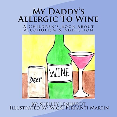 My Daddy's Allergic To Wine