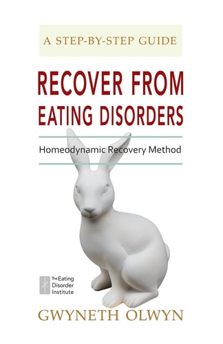 Recover from Eating Disorders Homeodynamic Recovery Method, a Step-By-Step Guide