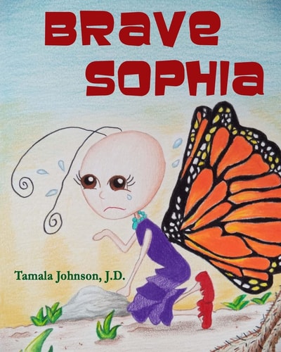 Brave Sophia A Children's Book About Bravery And Courage