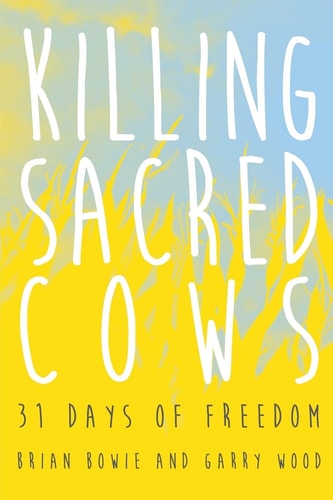 Killing Sacred Cows 31 Days of Freedom