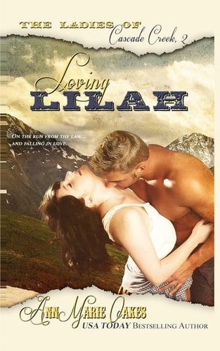 Loving Lilah (The Ladies of Cascade Creek Book 2) The Ladies of Cascade Creek Book 2