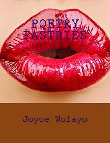Poetry Pastries A Collection Joyce Wolayo's Poetry
