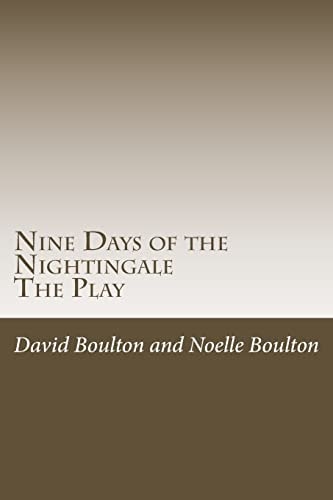 Nine Days of the Nightingale The Play