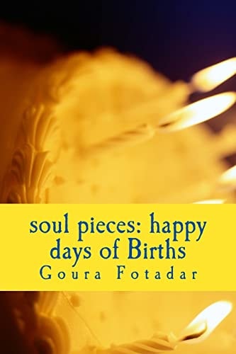 Soul Pieces Happy Days of Births