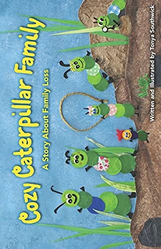 Cozy Caterpillar Family Talking with Young Children about Death.