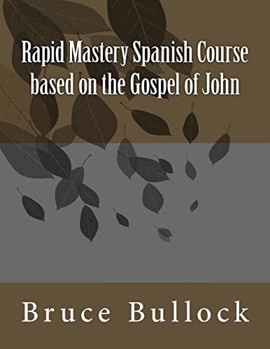 Rapid Mastery Spanish Course Based on the Gospel of John