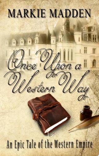 Once Upon a Western Way An Epic Tale of the Western Empire