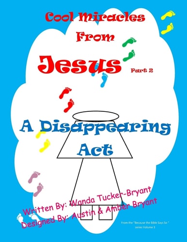 Cool Miracles From Jesus Part 2 A Disappearing Act