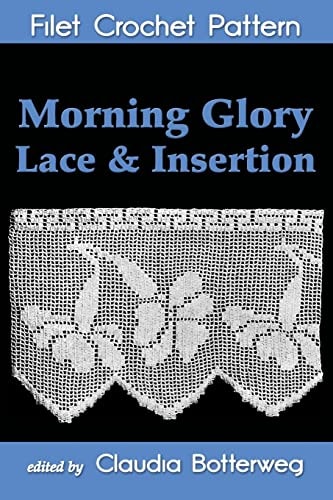 Morning Glory Lace and Insertion Filet Crochet Pattern