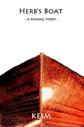 Herb's Boat - a Fishing Story -