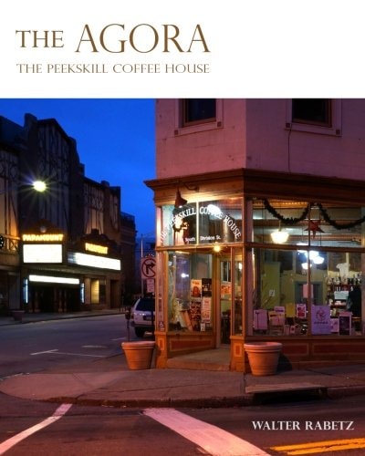 The Agora The Peekskill Coffee House