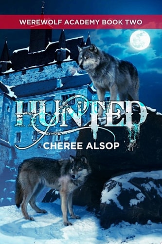 Werewolf Academy Book 2: Hunted Hunted