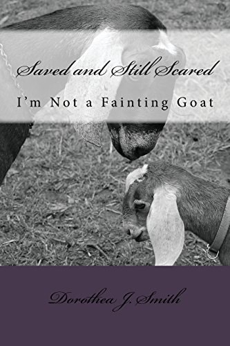Saved and Still Scared I'm Not a Fainting Goat