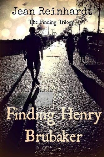Finding Henry Brubaker Book Three: The Finding Trilogy