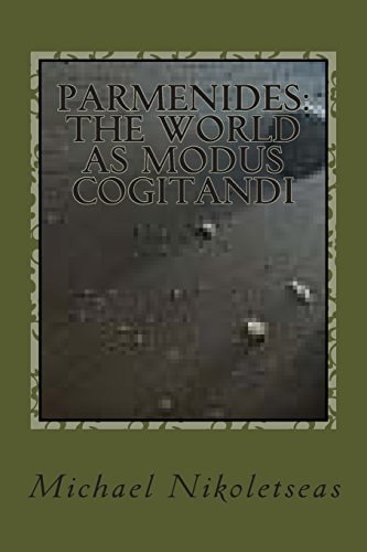Parmenides: the World As Modus Cogitandi Second Edition