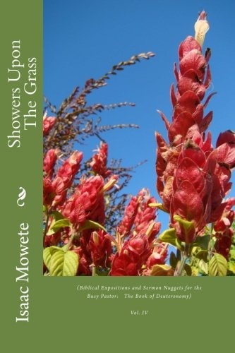 Showers Upon The Grass (Biblical Expositions and Sermon Nuggets for the Busy Pastor: The Book of Deuteronomy)