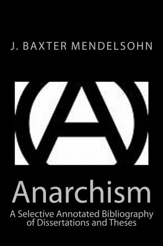 Anarchism A Selective Annotated Bibliography of Dissertations and Theses