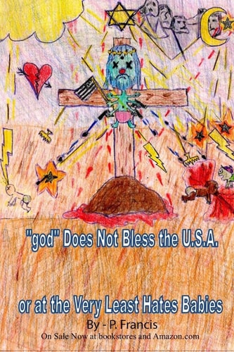 God Does Not Bless the U. S. A. ; Or at the Very Least Hates Babies