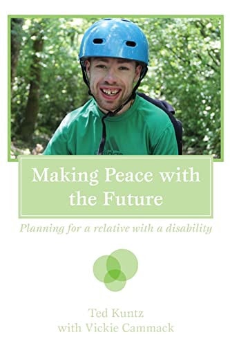 Making Peace with the Future Planning For A Relative With A Disability