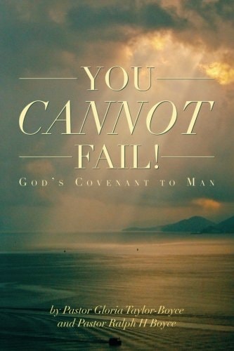 You Cannot Fail! Gods Covenant to Man