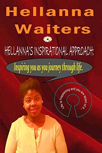 Hellanna's Inspirational Approach Inspiring You As You Journey Through Life