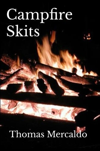 Campfire Skits A Collection of Over 100 Fireside Skits