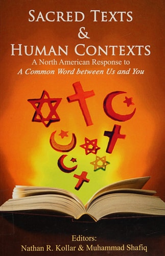 Sacred Texts and Human Contexts A North American Response to a Common Word Between Us and You