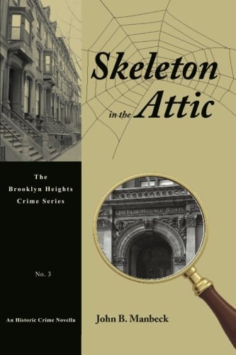 Skeleton in the Attic An Historic Crime Novella